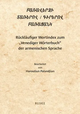 Palandjian |  Rückläufiger Wortindex zum 'Venediger Wörterbuch' der armenischen Sprache | eBook | Sack Fachmedien