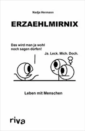 Hermann / erzaehlmirnix |  Erzaehlmirnix – Leben mit Menschen | eBook | Sack Fachmedien