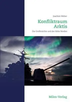 Weber |  Konfliktraum Arktis. | Buch |  Sack Fachmedien