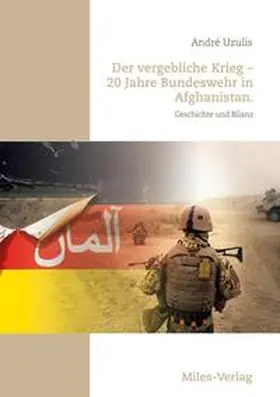 André |  Der vergebliche Krieg - 20 Jahre Bundeswehr in Afghanistan. | Buch |  Sack Fachmedien