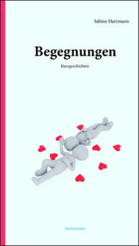 Hartmann |  Begegnungen | Buch |  Sack Fachmedien