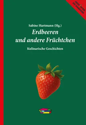 Hartmann |  Erdbeeren und andere Früchtchen | Buch |  Sack Fachmedien