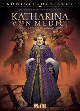 Mogavino / Delalande |  Königliches Blut: Katharina von Medici | Buch |  Sack Fachmedien