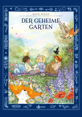 Begon / Hodgson Burnett / Schneider |  Der geheime Garten | Buch |  Sack Fachmedien