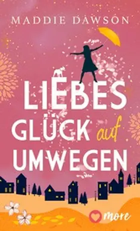 Dawson |  Liebesglück auf Umwegen | eBook | Sack Fachmedien