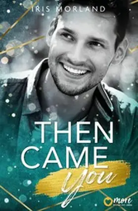 Morland |  Then came you | eBook | Sack Fachmedien