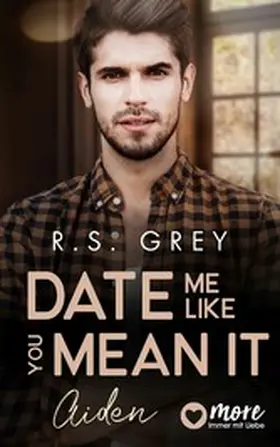 Grey |  Date me like you mean it | eBook | Sack Fachmedien