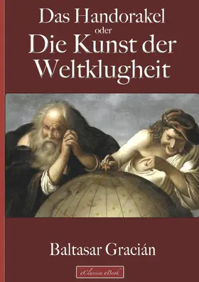 Gracián |  Gracián: Das Handorakel, oder Die Kunst der Weltklugheit | eBook | Sack Fachmedien