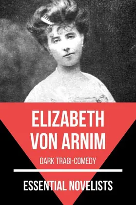 Arnim / Nemo |  Essential Novelists - Elizabeth Von Arnim | eBook | Sack Fachmedien