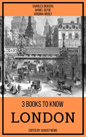 Dickens / Defoe / Woolf |  3 books to know London | eBook | Sack Fachmedien