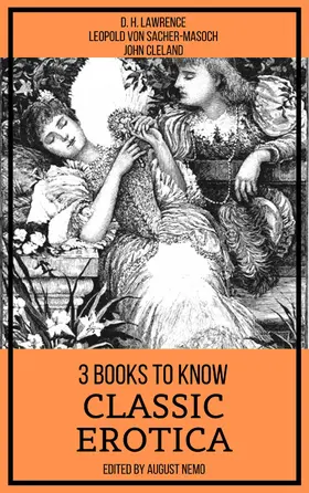 Sacher-Masoch / Lawrence / Cleland |  3 books to know Classic Erotica | eBook | Sack Fachmedien