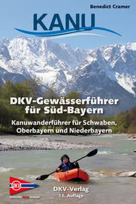 Cramer |  DKV-Gewässerführer für Süd-Bayern | Buch |  Sack Fachmedien