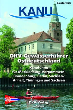 Eck / Deutscher Kanu-Verband |  DKV-Gewässerführer für Ostdeutschland | Buch |  Sack Fachmedien