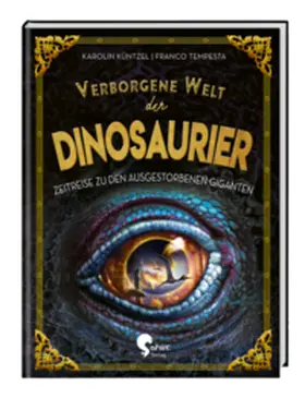 Küntzel |  Verborgene Welt der Dinosaurier | Buch |  Sack Fachmedien