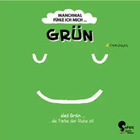 Canizales |  Manchmal fühle ich mich Grün | Buch |  Sack Fachmedien