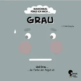 Canizales |  Manchmal fühle ich mich Grau | Buch |  Sack Fachmedien