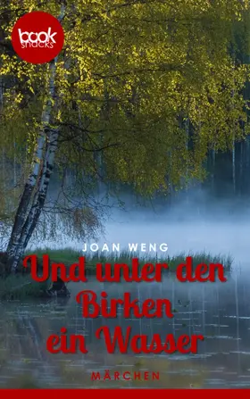 Weng |  Und unter den Birken ein Wasser | eBook | Sack Fachmedien