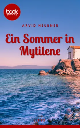 Heubner |  Ein Sommer in Mytilene | eBook | Sack Fachmedien