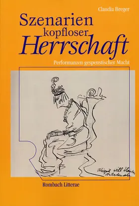 Breger |  Szenarien kopfloser Herrschaft – Performanzen gespenstischer Macht | Buch |  Sack Fachmedien