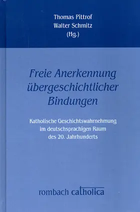 Pittrof / Schmitz |  Freie Anerkennung übergeschichtlicher Bindungen' | Buch |  Sack Fachmedien