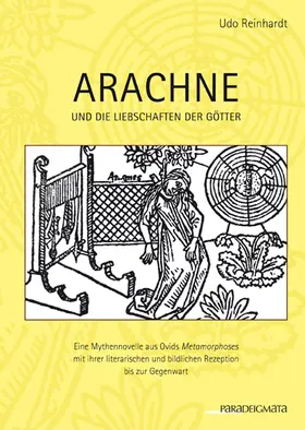 Reinhardt | Arachne und die Liebschaften der Götter | Buch | 978-3-96821-463-4 | sack.de