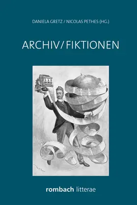 Gretz / Pethes |  Archiv/Fiktionen | Buch |  Sack Fachmedien