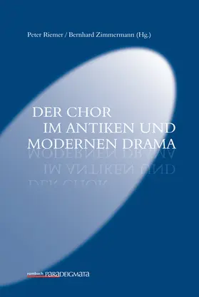 Riemer / Zimmermann |  Der Chor im antiken und modernen Drama | Buch |  Sack Fachmedien