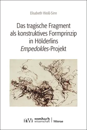 Weiß-Sinn | Das tragische Fragment als konstruktives Formprinzip in Hölderlins ›Empedokles‹-Projekt | Buch | 978-3-96821-900-4 | sack.de