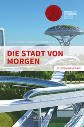 Rektoratskommission Studium Generale / Universität Heidelberg / Gerhard |  Die Stadt von morgen | Buch |  Sack Fachmedien