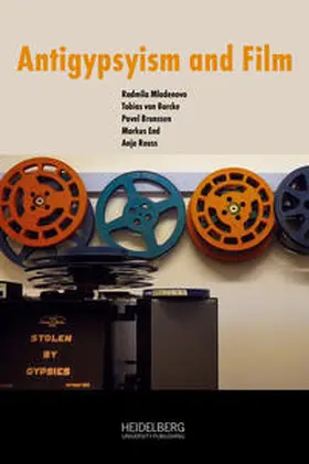 Mladenova / Borcke / Brunssen |  Antigypsyism and Film / Antiziganismus und Film | Buch |  Sack Fachmedien