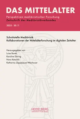 Borek / Döring / Ketschik |  Das Mittelalter. Perspektiven mediävistischer Forschung : Zeitschrift... / 2025,                Band 30, Heft 1 | Buch |  Sack Fachmedien