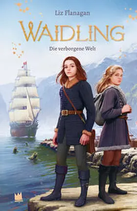 Flanagan |  Waidling (Band 3): Die verborgene Welt | Buch |  Sack Fachmedien