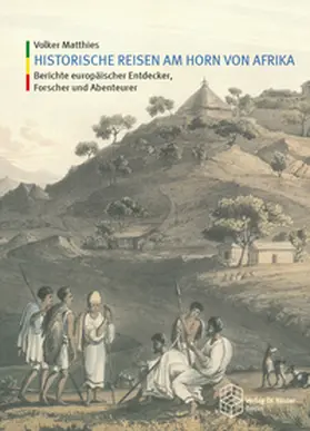 Matthies |  Historische Reisen am Horn von Afrika | Buch |  Sack Fachmedien