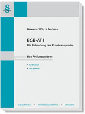 Hemmer / Wüst / Tyroller |  BGB AT I - Die Entstehung des Primäranspruchs | Buch |  Sack Fachmedien