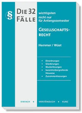 Hemmer / Wüst / Tyroller |  Die 32 wichtigsten Fälle Gesellschaftsrecht | Buch |  Sack Fachmedien