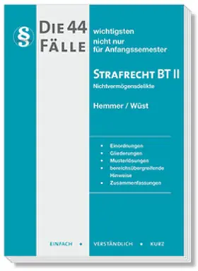 Berberich / Hemmer / Wüst |  Die 44 wichtigsten Fälle Strafrecht BT II | Buch |  Sack Fachmedien