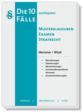 Hemmer / Wüst |  Die 10 wichtigsten Fälle Musterklausuren Examen Strafrecht | Buch |  Sack Fachmedien