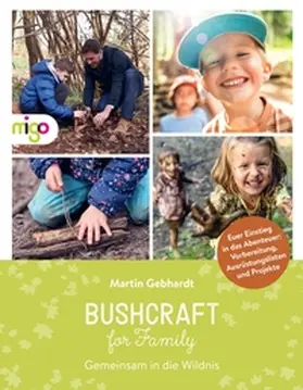Gebhardt / migo |  Bushcraft for Family | Buch |  Sack Fachmedien