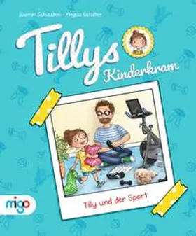 Schaudinn |  Tillys Kinderkram. Tilly und der Sport | Buch |  Sack Fachmedien