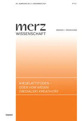 Demmler / Schorb / JFF - Institut für Medienpädagogik | Wieselattitütden - oder vom Wesen (medialer) Kreativität | Buch | 978-3-96848-047-3 | sack.de