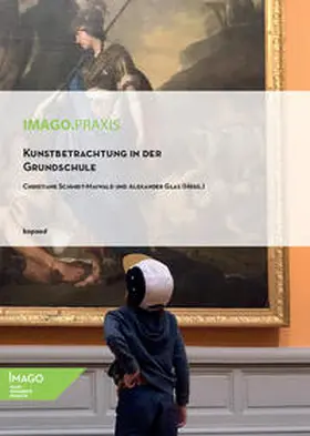 Schmidt-Maiwald / Glas |  Kunstbetrachtung in der Grundschule | Buch |  Sack Fachmedien