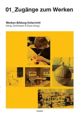 König / Schönbeck / Wyss |  01_Zugänge zum Werken | Buch |  Sack Fachmedien