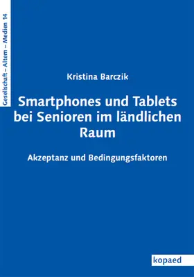 Barczik |  Smartphones und Tablets bei Senioren im ländlichen Raum | eBook | Sack Fachmedien