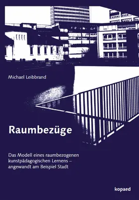 Leibbrand |  Raumbezüge | eBook | Sack Fachmedien