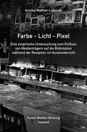 Waffner-Labonde |  Farbe – Licht – Pixel | eBook | Sack Fachmedien