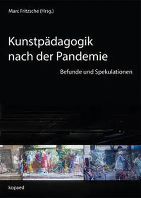Fritzsche |  Kunstpädagogik nach der Pandemie | Buch |  Sack Fachmedien