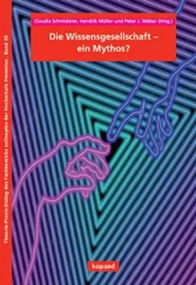 Müller / Schmiderer / Weber |  Die Wissensgesellschaft - ein Mythos? | eBook | Sack Fachmedien