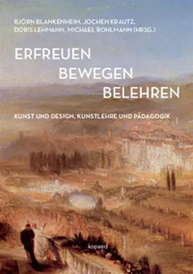 Blankenheim / Krautz / Lehmann |  erfreuen bewegen belehren | eBook | Sack Fachmedien