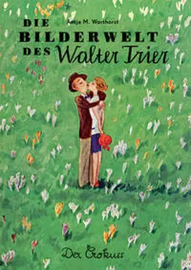 Warthorst |  Die Bilderwelt des Walter Trier | Buch |  Sack Fachmedien