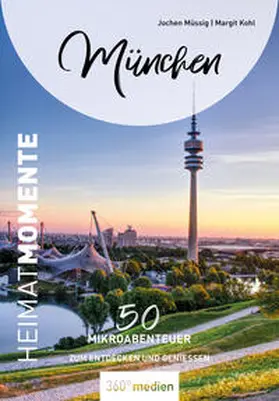 Müssig |  München – HeimatMomente | eBook | Sack Fachmedien